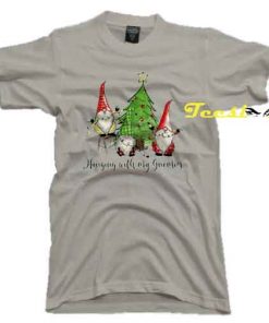 Hanging with my Gnomies Tee shirt