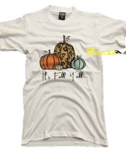 Its Fall Yall Pumpkins Tee shirt