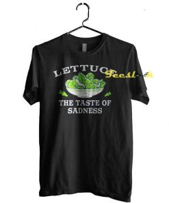 Lettuce The Taste Of Sadness Tee shirt
