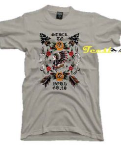 Stick to Your Guns Tee shirt