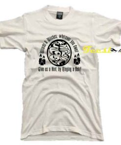 Wizards and witches wherever you dwell Tee shirt