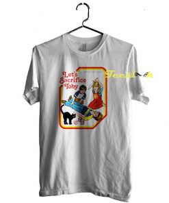 Let's Sacrifice Toby Tee shirt