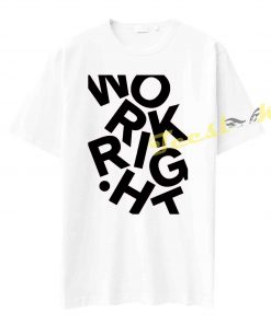 Work Right Tee shirt