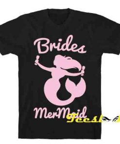Brides Mermaids Party Harder Tee shirt