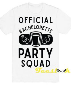 Official Bachelorette Party Squad Tee shirt
