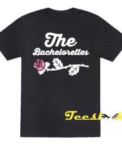 The Bachelorettes Tee shirt