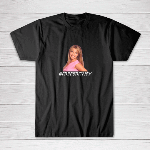 100% Hashtag Free Britney Spears Tee shirt