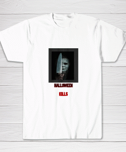 Michael Myers Halloween Kills 2021 Tee shirt