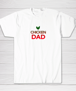 Chicken Shirt Farmer Chicken Dad Tee shirt