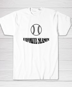 Baseball is my Favorite Season Tee shirt