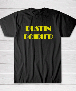 Dustin Poirier Tee shirt Men Women
