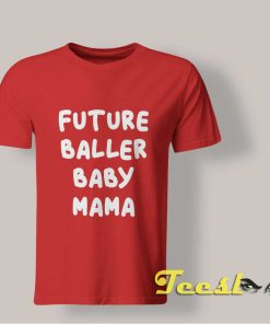 Future Baller Baby Mama Tee shirt