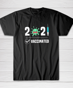 Get Vaccinated 2021 Tee shirt