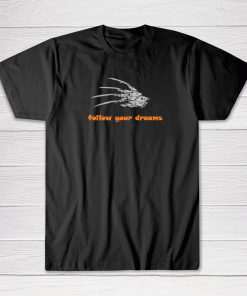 Follow Your Dreams Halloween Tee shirt