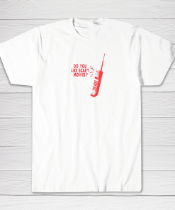 Do You Like Scary Movies Tee shirt Men Women Casual Short Sleeve