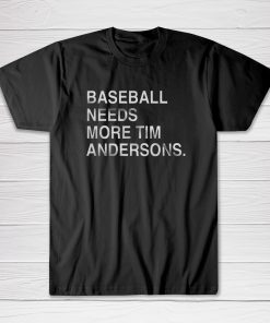 Baseball Need More Tim Tee shirt