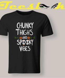  halloween chunky thighs spooky t shirt