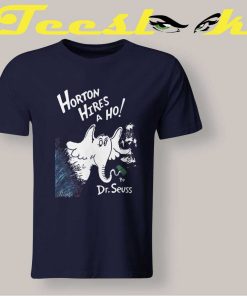 Horton Hires A Ho Tee shirt