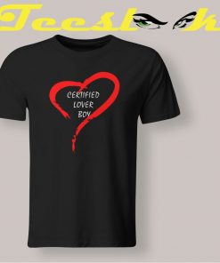 Certified Lover Boy Tee shirt