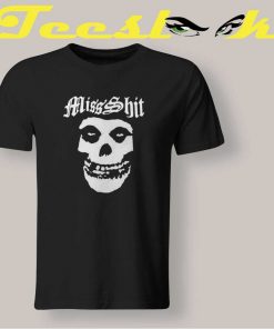 misfits miss shit funny t shirt