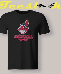 Chief Wahoo Always T shirt