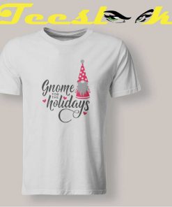 Gnome For The Holidays Tee shirt