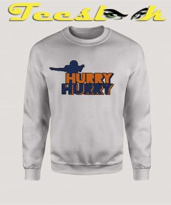 Hurry Hurry Broncos Fans Sweatshirt