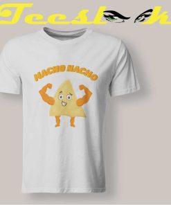 Nacho Macho Man T shirt