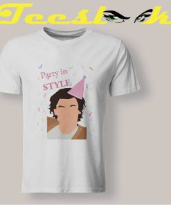 Party In Style Harry Styles Birthday T shirt