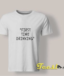 First Time Drinking White Lie Shirt Ideas