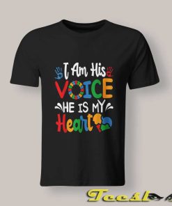 I am His Voice He is My Heart shirt Autistic Pride T shirt