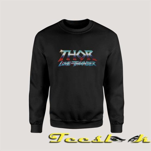 Thor Love and Thunder Sweatshirt