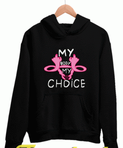 My Body My Choice Pro Choice Hoodie