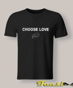 Choose Love Buffalo Bills T shirt