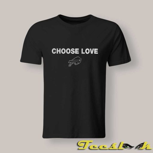 Choose Love Buffalo Bills T shirt
