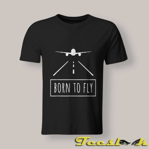 Airplane Pilot Born To Fly T shirt