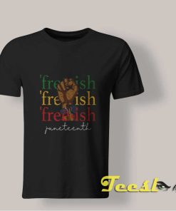 Free Ish Juneteenth shirt