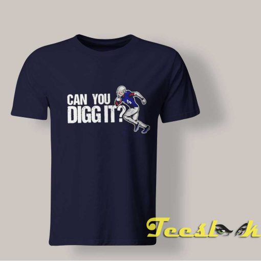 Can You Digg it Stefon Diggs T shirt