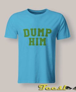 Dump Him shirt Britney Spears T shirt