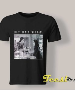 Life's Short Talk Fast Gilmore Girls T shirt