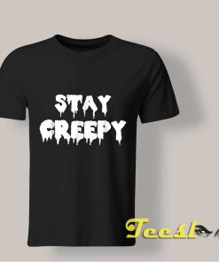 Halloween Stay Creepy shirt