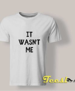 It Wasn't Me White Lie Shirt Ideas