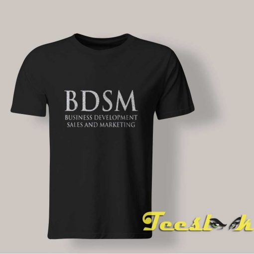 BDSM Business Development Sales and Marketing shirt