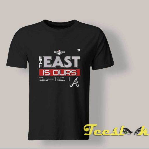 Atlanta The East Is Ours T shirt