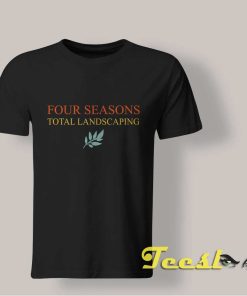 Four Seasons Total Landscaping T shirt