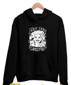 Have A Holly Dolly Christmas Hoodies