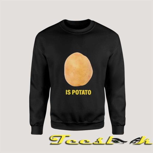 Is Potato Colbert Sweatshirt