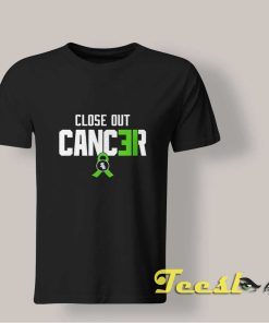 Close Out Cancer T shirt