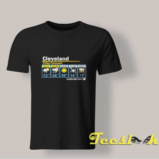 Cleveland 5 Day Forecast shirt