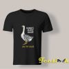 World's Silliest Goose On The Loose shirt